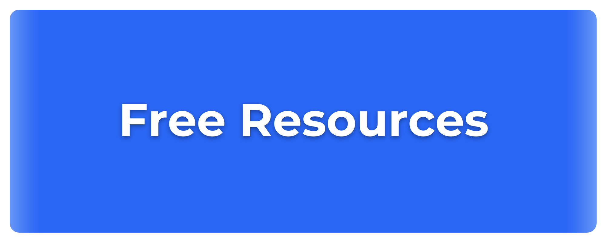 Blue banner with white text: "Free Resources."